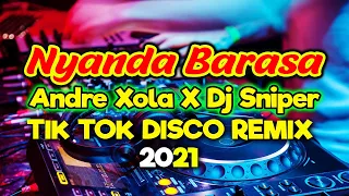 Download Andre Xola – Nyanda Barasa (Remix) Dj Sniper remix Tik tok dance Hits Remix 2021 Disco Partymix MP3