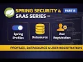 Spring Security SaaS Series - Part 8 Spring Profiles Datasource User Registration