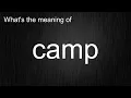 What s the meaning of camp How to pronounce camp