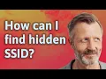 How can I find hidden SSID