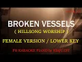 Download Lagu BROKEN VESSELS ( FEMALE VERSION ) ( LOWER KEY ) ( HILLSONG WORSHIP )