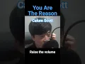 Download Lagu [Unedited] You Are The Reason - Calum Scott (Covered by..)