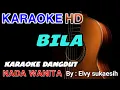 LAGU KARAOKE BILA - Elvy Sukaesih