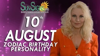 August 10th Zodiac Horoscope Birt ay Personality - Leo