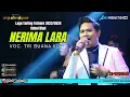 NERIMA LARA - VOC. TRI BUANA KDI - ERY SHEVTIYANI GROUP DI DESA LAMARAN TARUNG CANTIGI INDRAMAYU