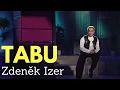 Download Lagu Zdeněk Izer - Tabu (legendární scénka!)