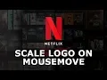 Scale Netflix Logo on Mousemove Html CSS and Javascript