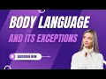 Body Language And Its Exceptions