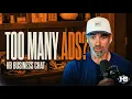 Too Many Ads An HB Biz Chat