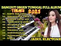 Lagu DANGDUT ORGEN TUNGGAL TERBARU 2025/KOLEKSI LAGU PILIHAN TERBAIK👍💯 ENAK BANGET BUAT TEMEN SANTAI 🎹🎼