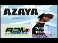 Download Lagu AZAYA MIX 2018 VOL 1 DJ IBOU ONE
