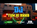 Download Lagu DJ TUM HI ANNA || TIKTOK VIRAL || S2 PROJECT ft SBF PROJECT