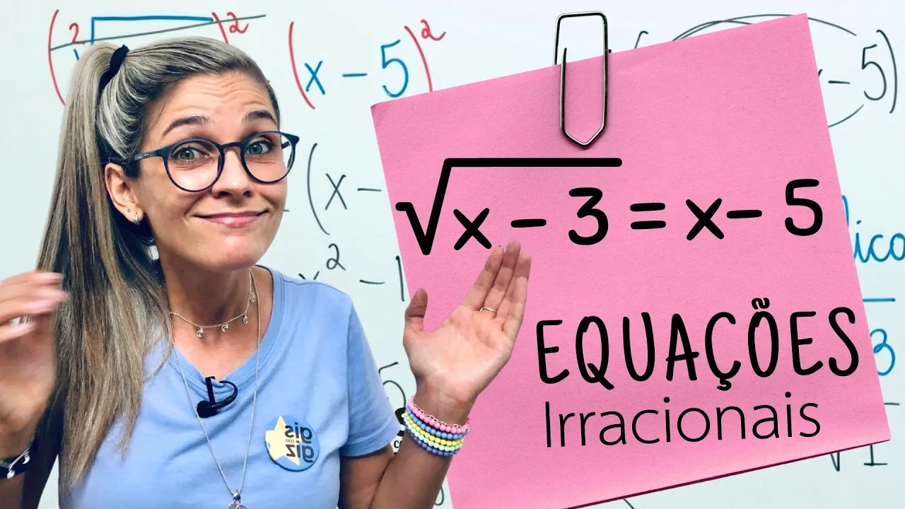 EQUAÇÕES IRRACIONAIS