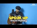 Download Lagu SPEAK UP - JANGAN PERNAH || COVER BY WIMPY