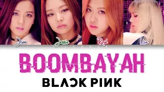 BLACKPINK Boombayah Color Coded Lyrics HAN ROM ENG 