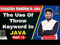 What Is The Use Of Throw Keyword Throw Keyword In Java Exception Handling in Java Part - 4