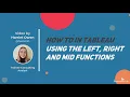 How to in Tableau in 5 mins Using The Left Right And Mid Functions
