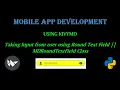 Taking Input from User using KivyMD MDTextFieldRound Class Mobile App Development
