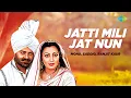 Download Lagu Jatti Mili Jat Nun | Mohd. Saddiq | Ranjit Kaur | Old Punjabi Songs | Superhit Punjabi Songs