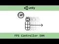 Unity C First Person Controller E04 Running and Walking