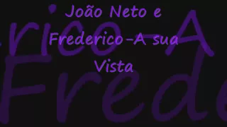 jo o neto e frederico a sua vista