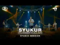 Lagu Ungu - Syukur (Alhamdulillah)  | Studio Session