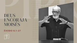 Rev. Augustus Nicodemus | Deus encoraja Moisés - Êxodo 6.1-27 | 05/11/2023 Culto Manhã