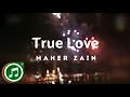 Download Lagu Maher Zain True Love |ماهر زين الحب الحقيقي