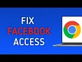 How to Fix Facebook Not Opening in Chrome on PC