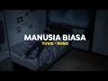 Download Lagu Manusia Biasa (Yuvie ft Nuno) Tiktok Version + Speed Up