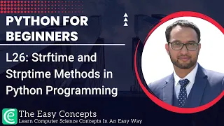Python for Beginners L26 Strftime and Strptime Methods in Python Programming