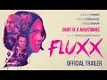 Download Lagu Fluxx | Official Trailer UHD