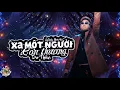 Download Lagu XA MỘT NGƯỜI CÒN THƯƠNG ( Andy Remix ) | DU THIÊN