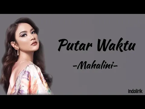 Download MP3 Mahalini - Putar Waktu | Lirik Lagu