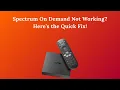 Spectrum On Demand Not Working Here s the Quick Fix