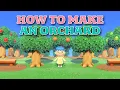How to Make an Orchard - Guide with Commentary Animal Crossing New Horizons
