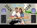 DERO DJ RIFAL TERBARU 2026 | PMKD MUSIK