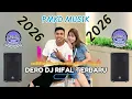 Lagu DERO DJ RIFAL TERBARU 2026 | PMKD MUSIK