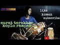 Download Lagu SURAT TERAKHIR KOPlO RAMPAK || AlDI PERCUSSION