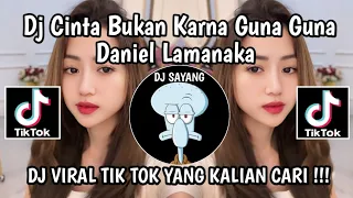 dj cinta bukan karna guna guna manis karna bukan filter ig viral tiktok terbaru yang kalian cari