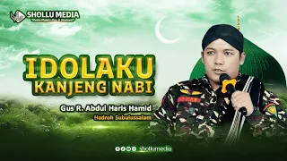 gus r abdul haris hamid idolaku kanjeng nabi hadroh subulussalam
