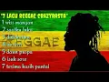 Download Lagu 7 lagu reggae terbaru crazyrasta   [full album] MP3