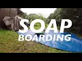 Soap Boarding