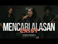 Download Lagu MENCARI ALASAN - EXIST COVER BY VORTEXIA | MY ROCK MUSIC 