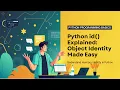 Python id Function Explained Understand Object Identity Memory in Python
