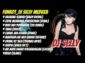 Download Lagu FUNKOT_DJ SELLY SEMLEHOY || MUSIC PARTY FULL ALBUM || MEDUZA CLUB SURABAYA