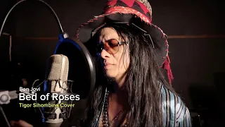 bon jovi bed of roses cover by tigor sihombing 