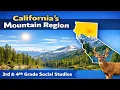 What Is California s Mountain Region 3rd 4th Grade Social Studies