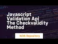 Javascript validation api the checkvalidity method