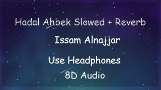 Download Issam Alnajjar - Hadal Ahbek Slowed + Reverb (8d Audio) Tiktok Song MP3